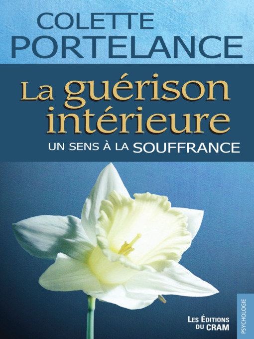 Cover image for La guérison intérieure, un sens à la souffrance